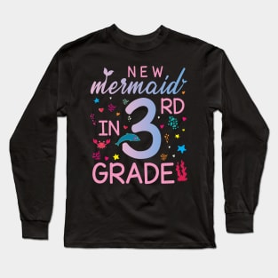 New Mermaid In 3rd Grade Happy Student Senior Back To School Long Sleeve T-Shirt